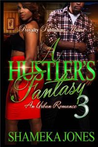 A Hustler's Fantasy 3