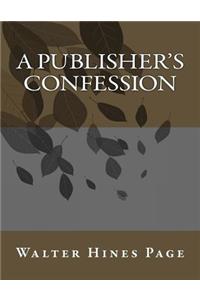A Publisher's Confession