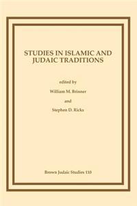 Studies in Islamic and Judaic Traditions