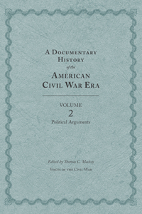 Documentary History of the American Civil War Era, Volume 2