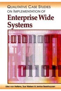 Qualitative Case Studies on Implementation of Enterprise Wide Systems