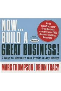 Now Build a Great Business