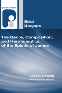 Genre, Composition, and Hermeneutics of the Epistle of James
