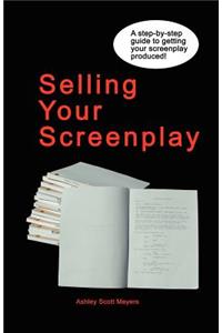Selling Your Screenplay
