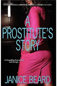 A Prostitute's Story - How I Went from Being a Prostitute/Stripper to a Pastor in the Church