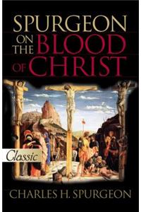 Spurgeon on the Blood of Christ