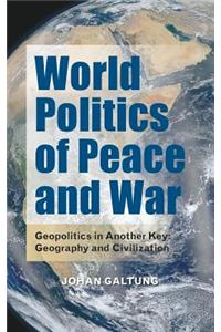 World Politics of Peace and War