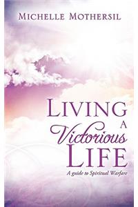 Living A Victorious Life
