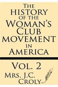 History of the Woman's Club Movement in America (Volume 2)