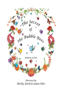 Secret of the Bubble Bees