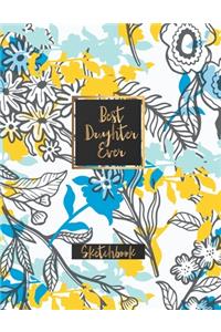Best Daughter Ever Sketchbook