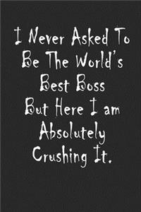 I never asked to be the World's Best Boss