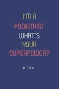 I'm A Podiatrist What Is Your Superpower?