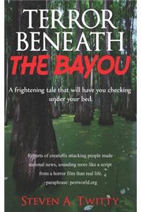 Terror Beneath The Bayou