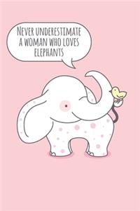 Never underestimate a woman who loves elephants