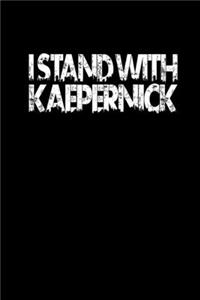 I Stand with Kaepernick