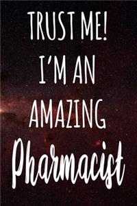 Trust Me! I'm An Amazing Pharmacist