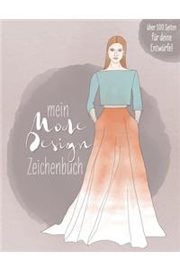 Mein Modedesign Zeichenbuch