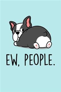Ew, People