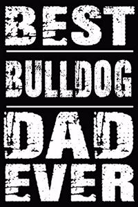 Best Bulldog Dad Ever