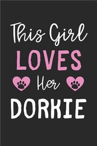 This Girl Loves Her Dorkie