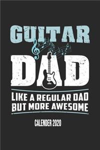 Guitar Dad Like A Regular Dad But More Awesome Calender 2020