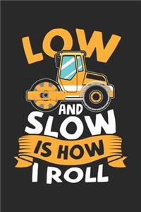 Low and Slow is how I roll