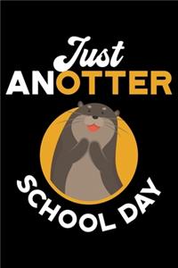 Just Anotter School Day