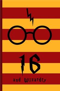 16 and Wizardry