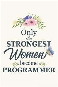 Only The Strongest Women Become Programmer