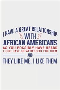 I Have A Great Relationship With African Americans