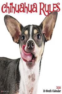 Chihuahua Rules 2018 Wall Calendar (Dog Breed Calendar)