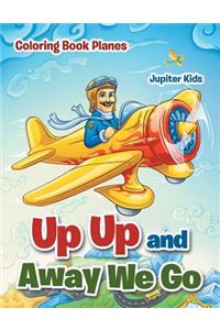 Up Up and Away We Go