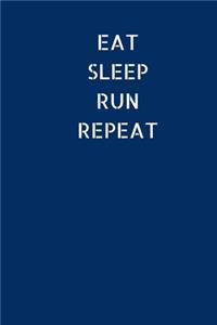 Eat. Sleep. Run. Repeat