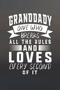 Granddady One Who Breaks All The Rules And Loves Every Second Of It