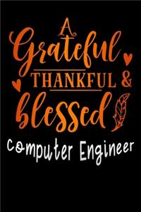 grateful thankful and blessed Computer Engineer