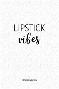 Lipstick Vibes