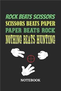 Nothing Beats Hunting Rock Paper Scissors Notebook