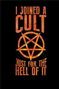I Joined A Cult Just For The Hell Of It
