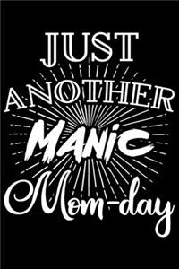 Just Another Manic Mom-day