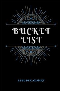 Bucket List Lebe den Moment
