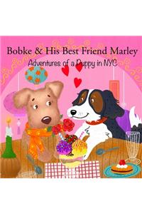 Bobke & His Best Friend Marley