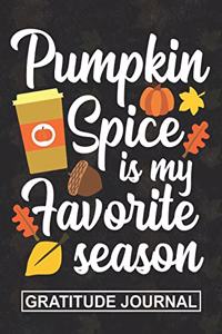 Pumpkin Spice Is My Favorite Season - Gratitude Journal