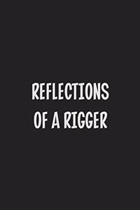 Reflections of a Rigger