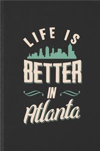 Life Is Better in Atlanta
