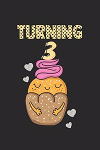 Turning 3