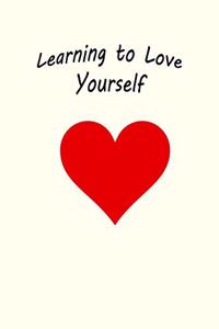 Learning To Love Yourself