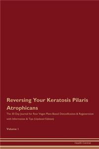 Reversing Your Keratosis Pilaris Atrophicans