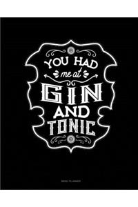 You Had Me At Gin And Tonic