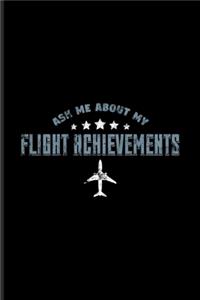 Ask Me About My Flight Achievements